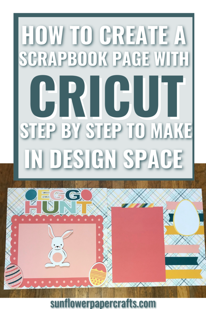 How to Create a scrapbook page with Cricut