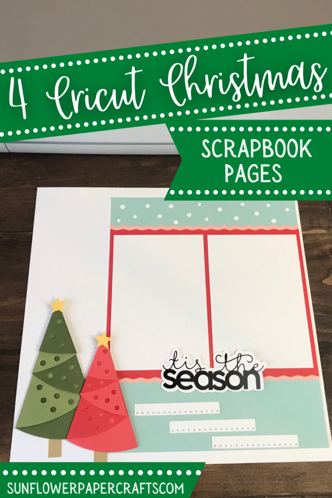 4 Cricut Christmas Scrapbook Pages