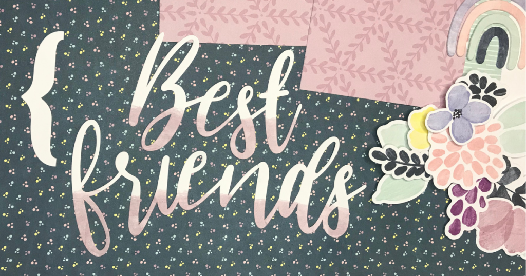 Best Friends Scrapbook Ideas