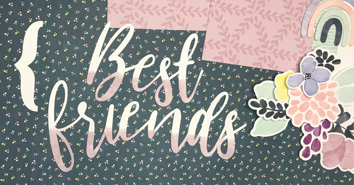 Scrapbook Ideas for Friends that are Cute & Easy for a Memory Book