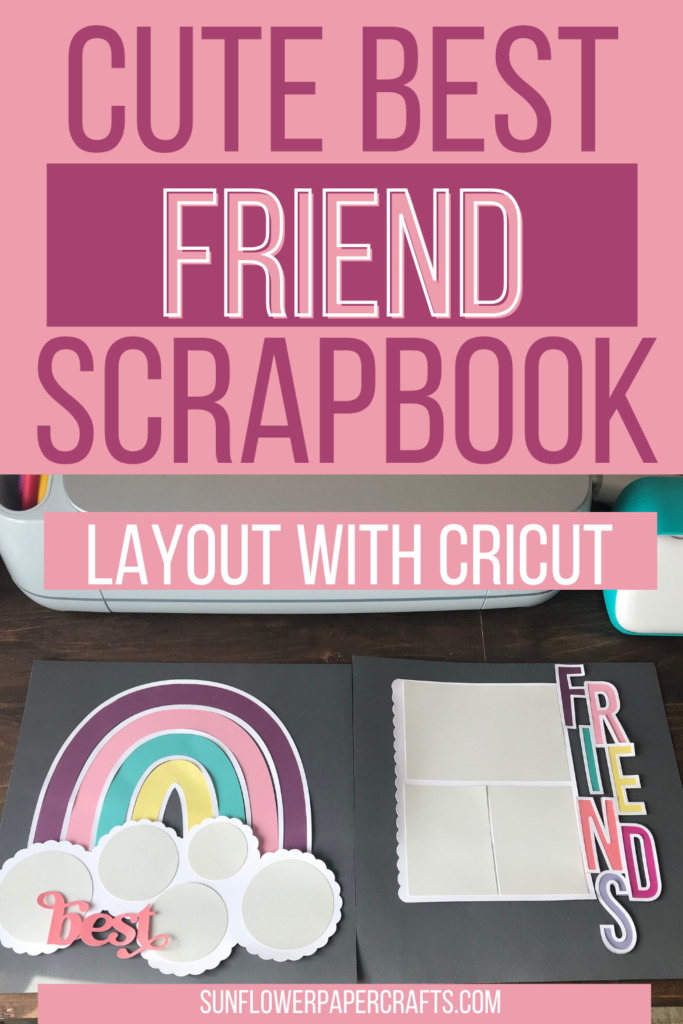 Cricut Friend Scrapbook Layout